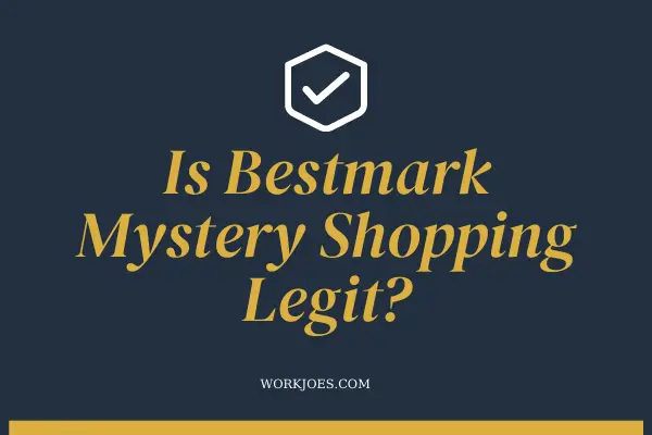 Is Bestmark Mystery Shopping Legit?