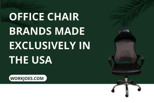 11 Exclusive Office Chair Brands Made In The USA