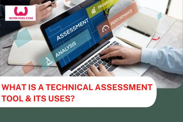 What Is A Technical Assessment Tool Definition And Uses Workjoes