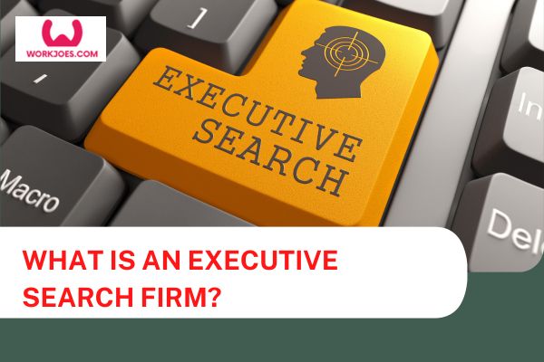 What Is an Executive Search Firm