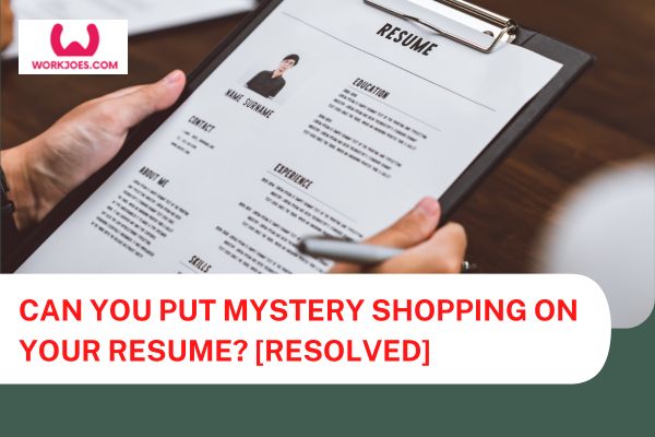 Mystery Shopping on Your Resume